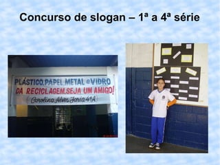 Concurso de slogan – 1ª a 4ª série 