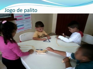 Jogo de palito 
 