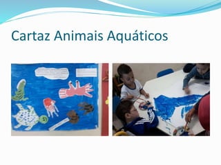 Cartaz Animais Aquáticos 
 