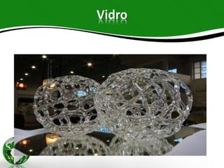 Vidro
 