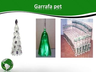 Garrafa pet
 