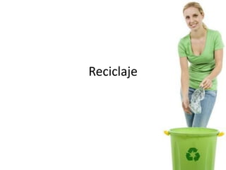Reciclaje
 