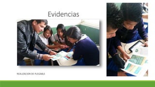Evidencias
REALIZACION DE PLEGABLE
 