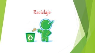 Reciclaje
 