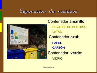 Recuperar 2 toneladas de  plástico  equivale a  ahorrar  1 tonelada de  petróleo 