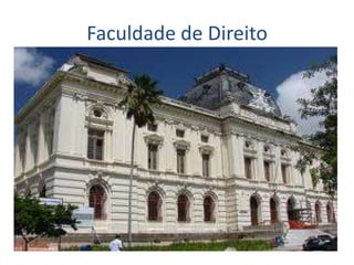 Faculdade de Direito
 