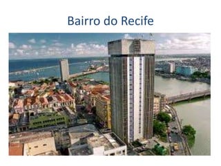 Bairro do Recife
 