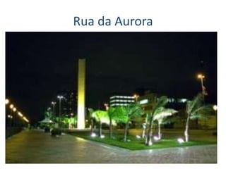 Rua da Aurora
 