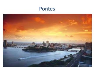 Pontes
 