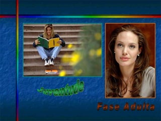 Juventude Fase Adulta 