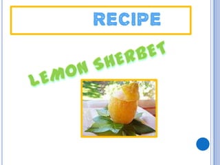 RECIPE
 