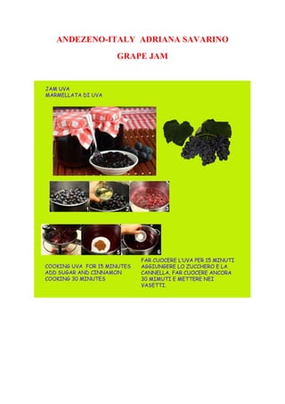 ANDEZENO-ITALY ADRIANA SAVARINO
GRAPE JAM
 