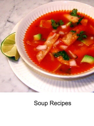 Soup Recipes
 