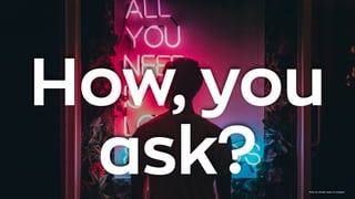 How, you
ask? Photo bychester wadeonUnsplash
 