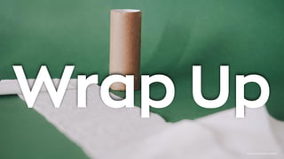 Wrap Up
Photo byAnna FranquesonUnsplash
 