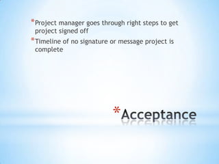 Risk Assessment Risk Mitigation Plan Other projects taking SME Availability Signed acceptance from other competing managers giving this project top priority. Compatibility Issues with databases Write interface for each database, and cache the data. Changes to project scope Obtain acceptance from stakeholders on change management, and then adhere to the change procedure. 