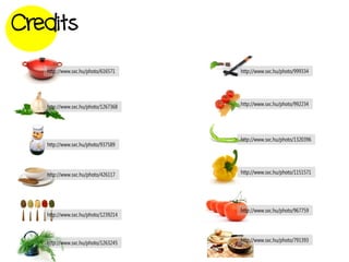 Credits
   http://www.sxc.hu/photo/616571    http://www.sxc.hu/photo/999334




   http://www.sxc.hu/photo/1267368   http://www.sxc.hu/photo/992234




                                     http://www.sxc.hu/photo/1320396
   http://www.sxc.hu/photo/937589




   http://www.sxc.hu/photo/426117    http://www.sxc.hu/photo/1151571




                                     http://www.sxc.hu/photo/967759
   http://www.sxc.hu/photo/1239214



   http://www.sxc.hu/photo/1263245   http://www.sxc.hu/photo/791393
 