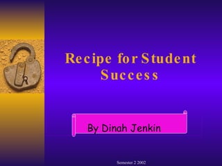 Recipe for Student Success By Dinah Jenkin 