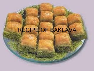 RECIPE OF BAKLAVA 