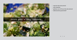 *	   step-by-step instructions!
*	   witty repartee!
*	   glorious, out-of-focus full-color photos!
*	   deliciousness guaranteed!




                   f   1   f
 