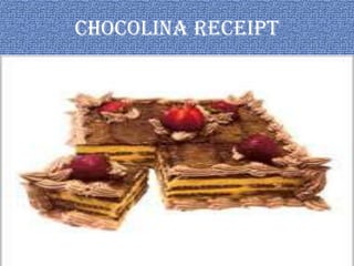 CHOCOLINA RECEIPT