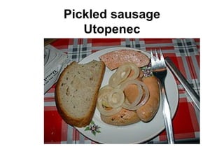 Pickled sausage Utopenec 