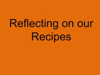 Should we use the computer to improve the recipes?