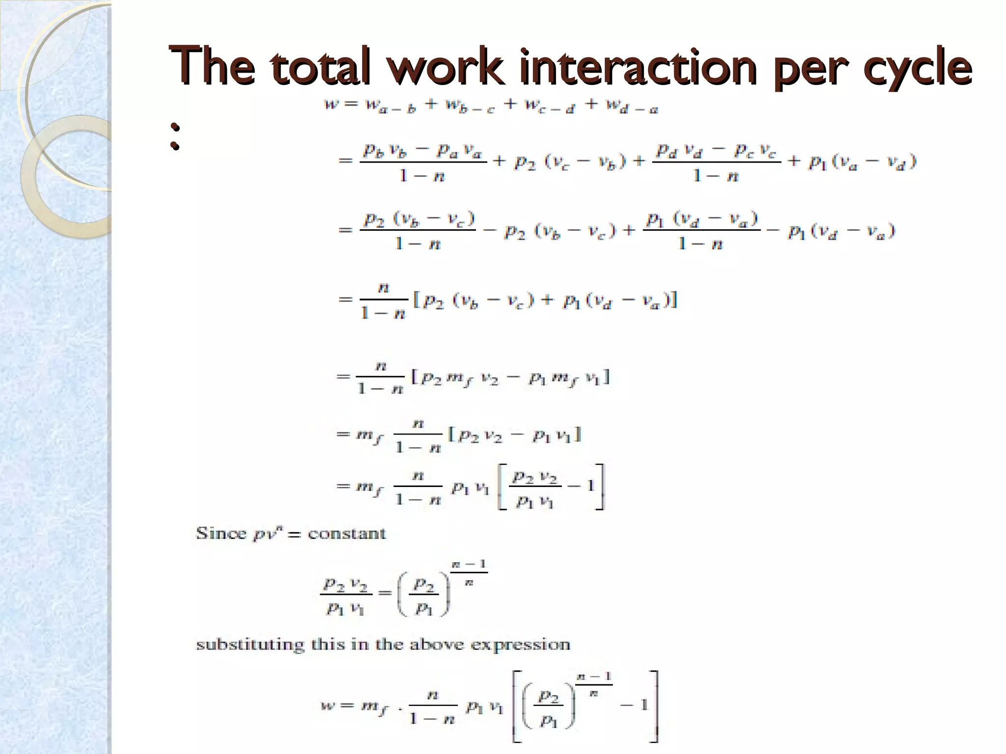 The total work interaction per cycleThe total work interaction per cycle
::
 