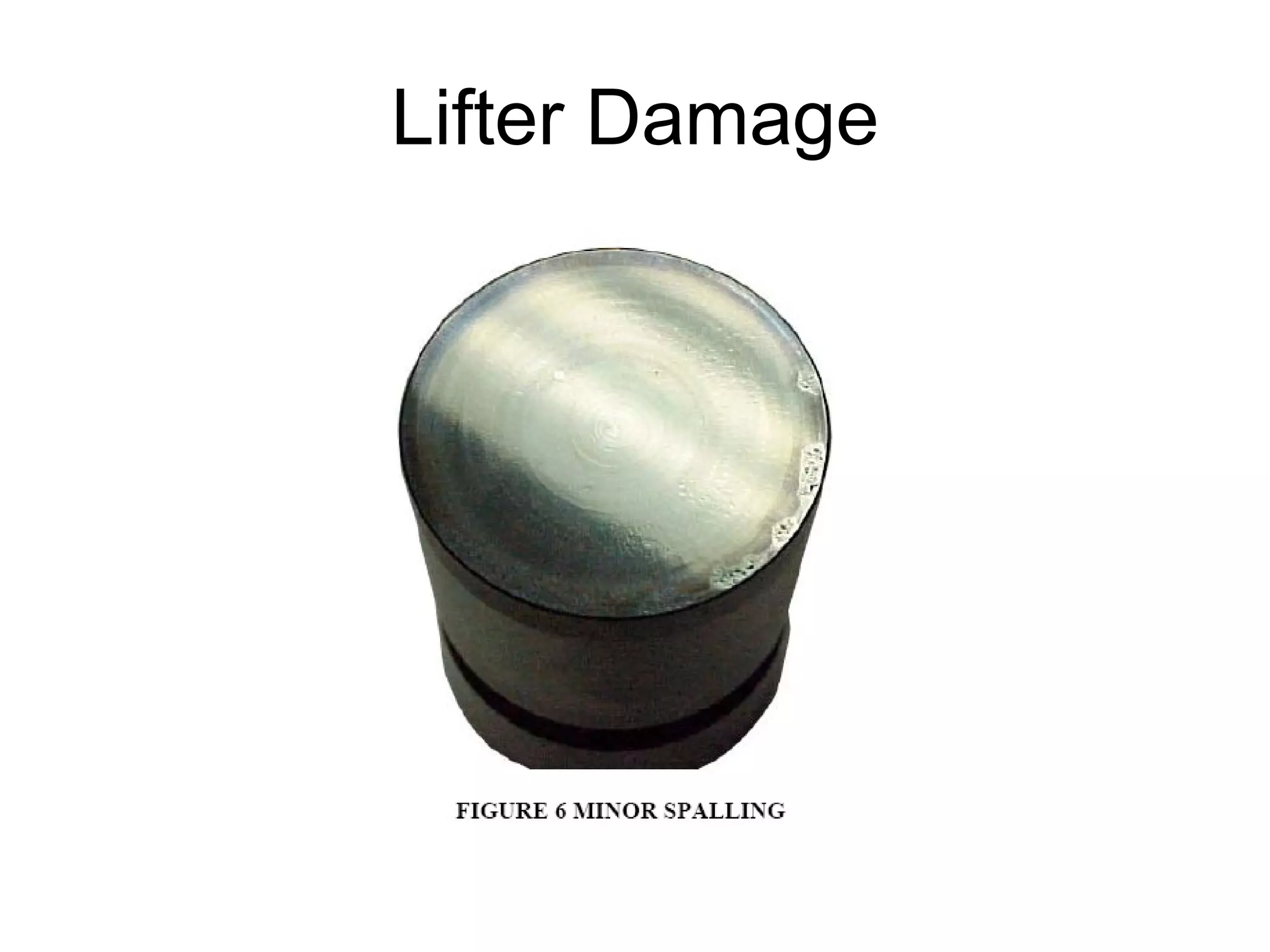 Lifter Damage 