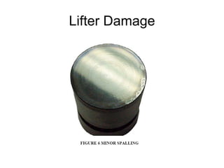Lifter Damage 