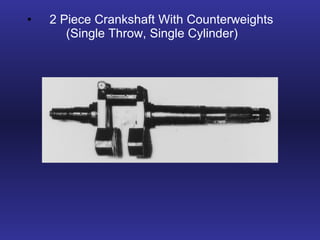 2 Piece Crankshaft With Counterweights   (Single Throw, Single Cylinder) 