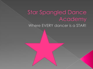 Star Spangled Dance Academy Where EVERY dancer is a STAR! 