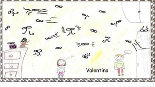 Valentina
 