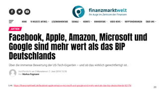 Das Konzept der Digitale Nachhaltigkeit
2028. Februar 2020 – Dr. Matthias Stürmer, Forschungsstelle Digitale Nachhaltigkeit
Link: https://finanzmarktwelt.de/facebook-apple-amazon-microsoft-und-google-sind-mehr-wert-als-das-bip-deutschlands-92179/
 