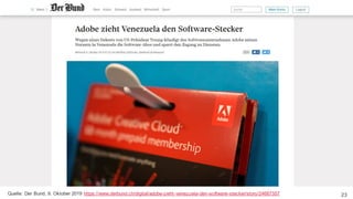 Das Konzept der Digitale Nachhaltigkeit
2328. Februar 2020 – Dr. Matthias Stürmer, Forschungsstelle Digitale NachhaltigkeitQuelle: Der Bund, 9. Oktober 2019 https://www.derbund.ch/digital/adobe-zieht-venezuela-den-software-stecker/story/24687557
 