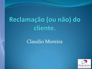 Claudio Moreira
 