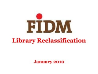 Library Reclassification January 2010 