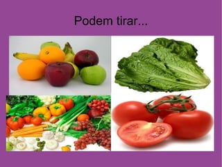 Podem tirar... 