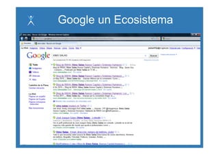 Google un Ecosistema
   g
 