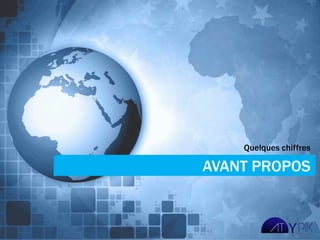 Quelques chiffres

AVANT PROPOS
 