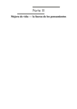 Mejora de vida — la fuerza de los pensamientos
 