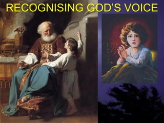 RECOGNISING GOD’S VOICE
 