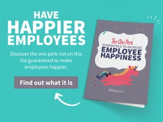 85%
When companies spend
1% or more of payroll
on recognition,
see a positive impact  
on engagement.
8
 