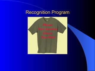 Recognition Program Please  Not Another  Green  Tee-Shirt 