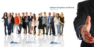 Employee Recognition and Reward
                                 Resource Guide




4800 WESTOWN PARKWAY
WEST DES MOINES, IA 50266-6770
 