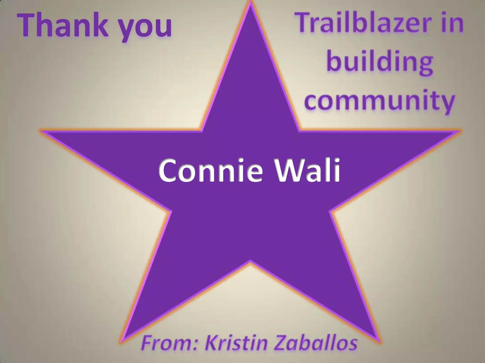 Trailblazer in building communityThank you  Connie WaliFrom: Kristin Zaballos