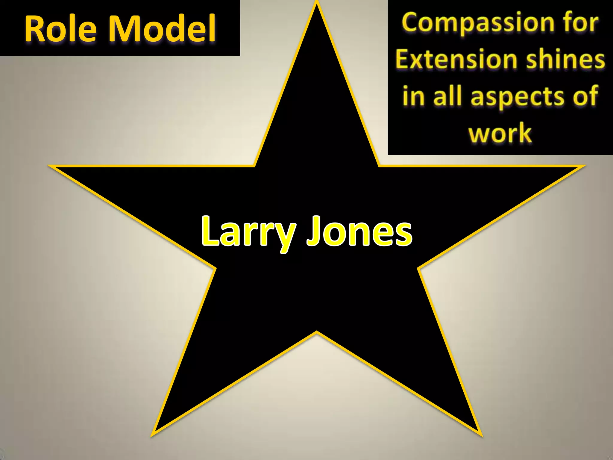 Role ModelCompassion for Extension shines in all aspects of workLarry Jones