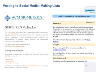 22
Posting to Social Media: Mailing Lists
 