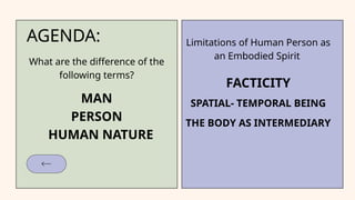 Recognize how the human body imposes limits and possibilities from ...