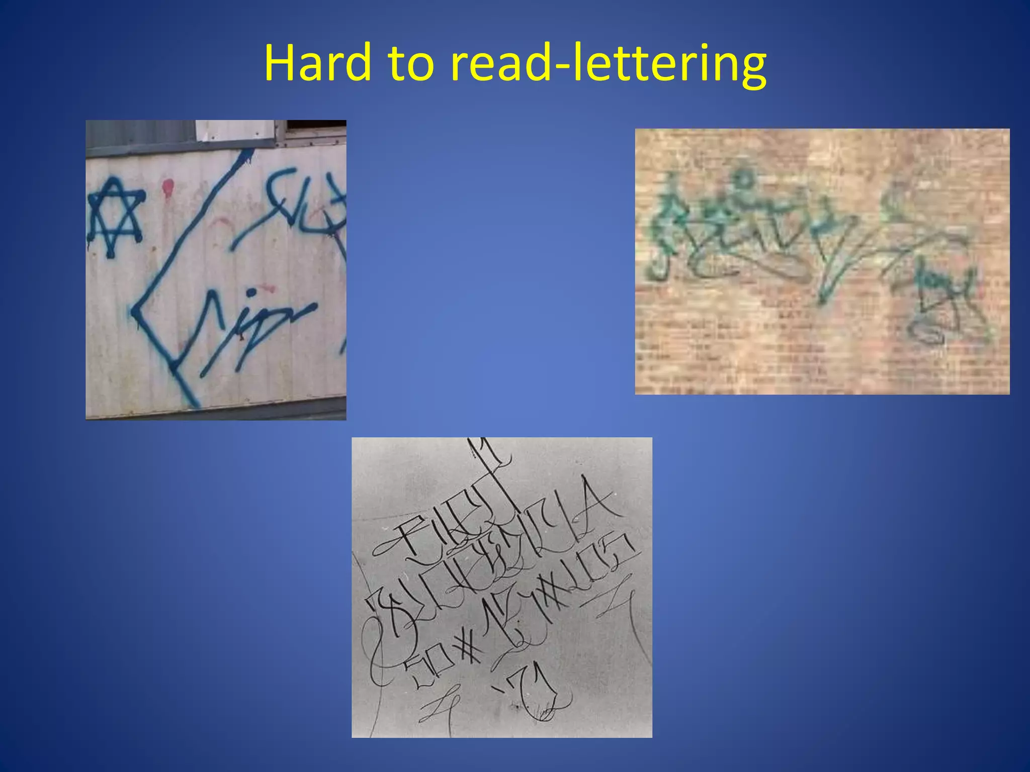 Hard to read-lettering 
 